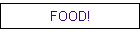 FOOD!